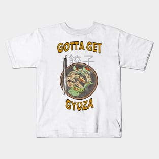 Gotta Get Gyoza! Graphic text / watercolour art Kids T-Shirt